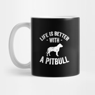 Life is better with a pitbull Mug